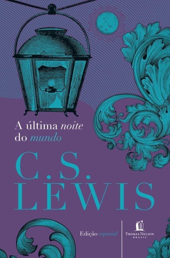 LIVRO - A ÚLTIMA NOITE DO MUNDO - C.S. LEWIS