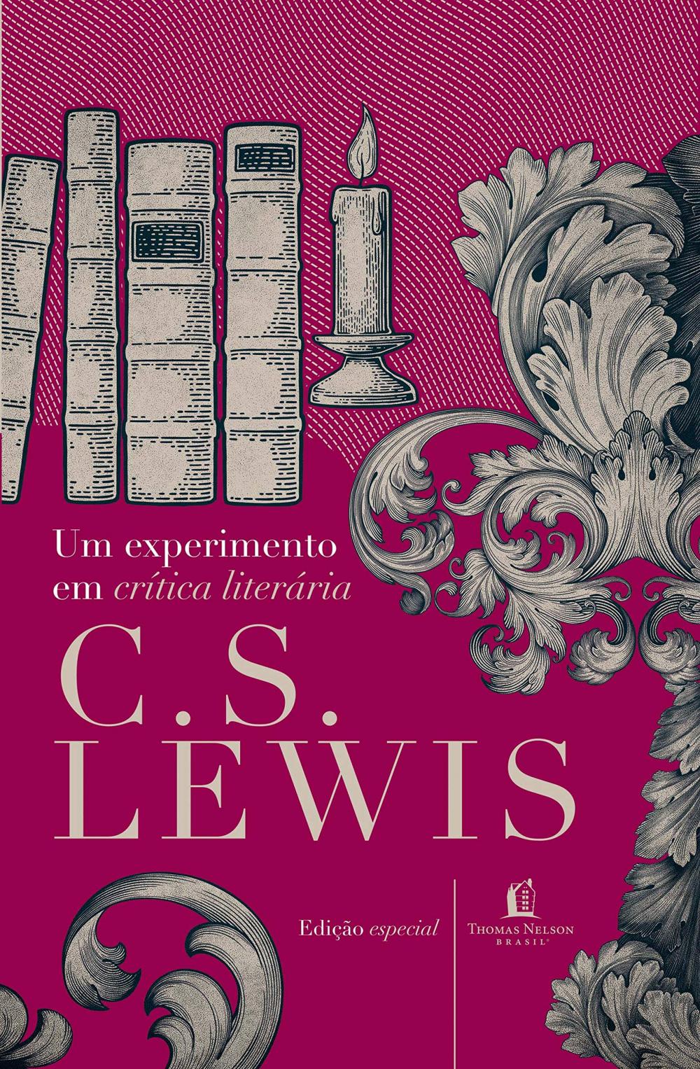LIVRO - UM EXPERIMENTO EM CRÍTICA LITERÁRIA - C.S. LEWIS